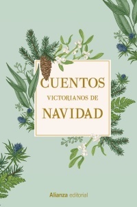 Cuentos victorianos de Navidad by Charles Dickens, Charlotte Riddell, Anthony Trollope, Wilkie Collins, Arthur Conan Doyle, Juliana Horatia Ewing, Miguel Ángel Pérez Pérez