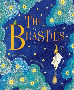 The Beasties by Jenny Nimmo, Gwen Millward