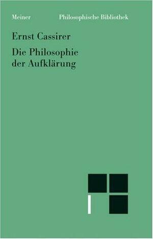 Die Philosophie der Aufklärung by Ernst Cassirer