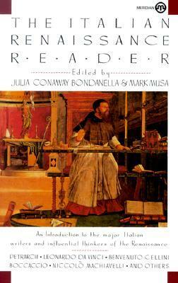 The Italian Renaissance Reader by Julia Conaway Bondanella, Mark Musa