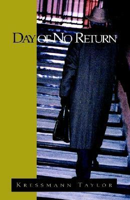 Day of No Return by Kathrine Kressmann Taylor
