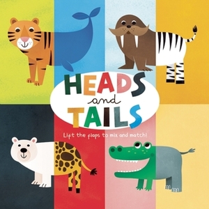 Heads and Tails by Courtney Acampora, Beatrice Tinarelli