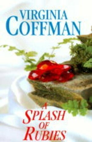 A Splash of Rubies by Virginia Coffman