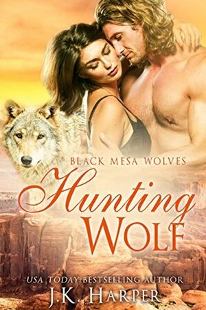 Hunting Wolf by J.K. Harper