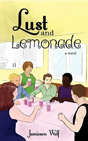 Lust and Lemonade by Jamieson Wolf