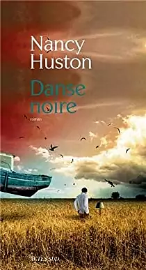 Danse noire by Nancy Huston