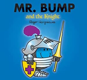 Mr. Bump and the Knight by Adam Hargreaves, Roger Hargreaves