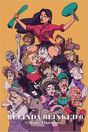Belinda Blinked 6 - the Podcast Edition! by Rocky Flintstone