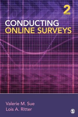 Conducting Online Surveys by Lois A. Ritter, Valerie M. Sue