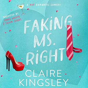 Faking Ms. Right by Claire Kingsley