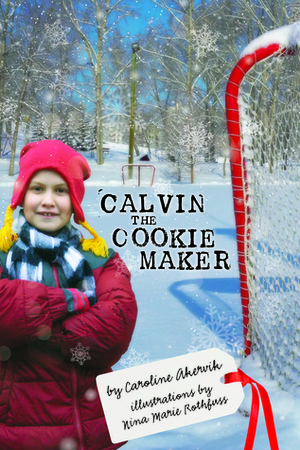 Calvin the Cookie Maker by Caroline Akervik
