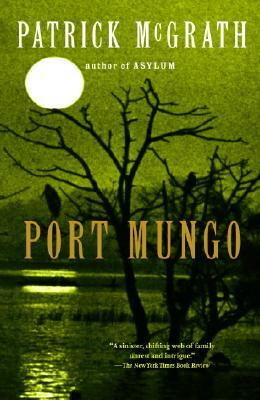 Port Mungo by Patrick McGrath