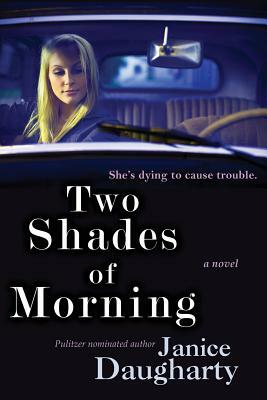 Two Shades of Morning by Janice Daugharty