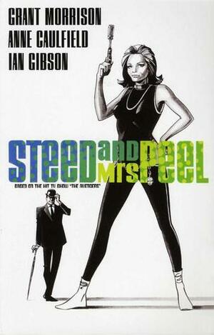 Steed and Mrs. Peel: The Golden Game by Anne Caulfield, Grant Morrison, Ian Gibson