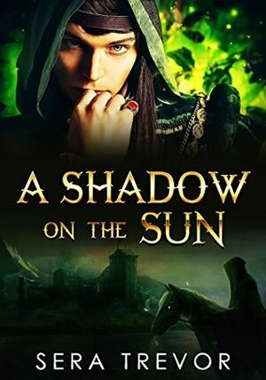 A Shadow on the Sun by Sera Trevor