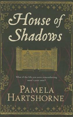 House of Shadows by Pamela Hartshorne