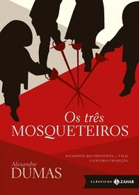 Os Três Mosqueteiros by Alexandre Dumas