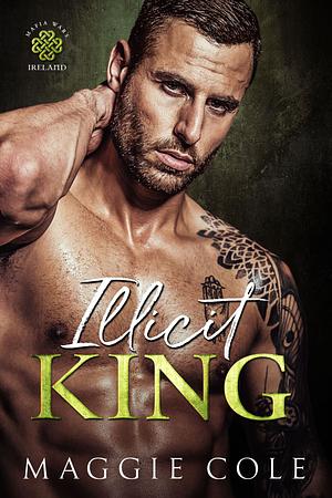 Illicit King by Maggie Cole