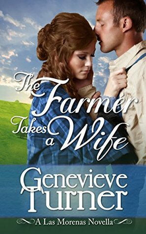 The Farmer Takes a Wife by Genevieve Turner