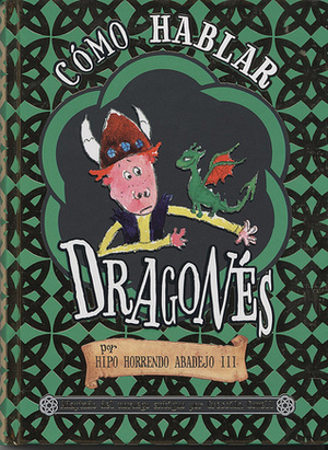 Cómo hablar dragonés by Cressida Cowell, Amalia Bermejo