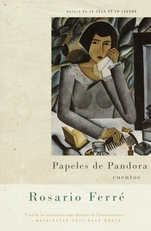 Papeles de Pandora: cuentos by Rosario Ferré