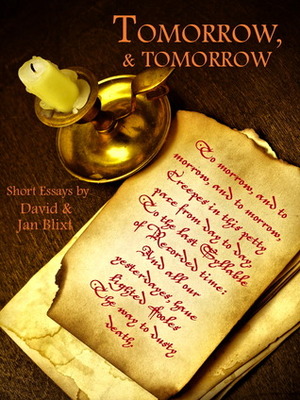 Tomorrow & Tomorrow by David Blixt, Jan Blixt