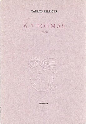 6, 7 Poemas (1924) by Carlos Mario Pellicer