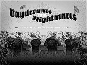 Daydreams and Nightmares by Richard Marschall, Winsor McCay