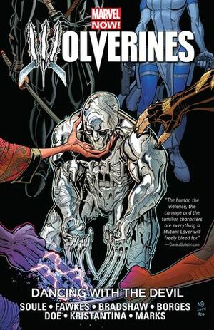 Wolverines, Volume 1: Dancing with the Devil by Nick Bradshaw, Ray Fawkes, Charles Soule, Andy Clarke, Jonathan Marks