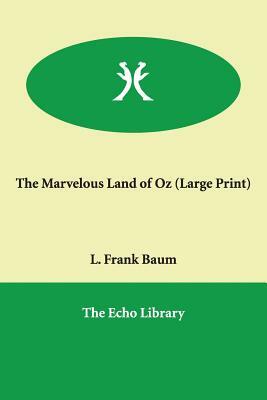 The Marvelous Land of Oz by L. Frank Baum