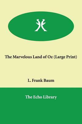 The Marvelous Land of Oz by L. Frank Baum