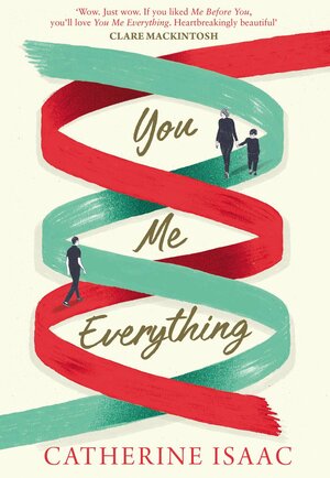 You Me Everything by Catherine Isaac