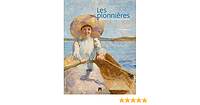 Les pionnières. Femmes et impressionnistes by Laurent Manoeuvre