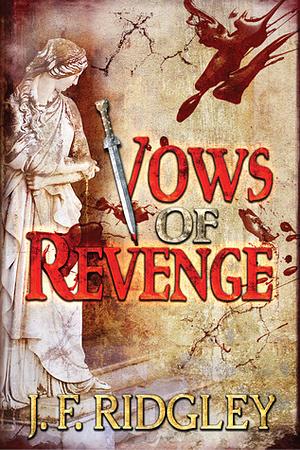 Vows of Revenge by J.F. Ridgley