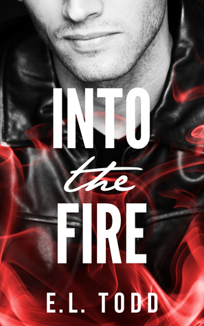 Into the Fire by E.L. Todd