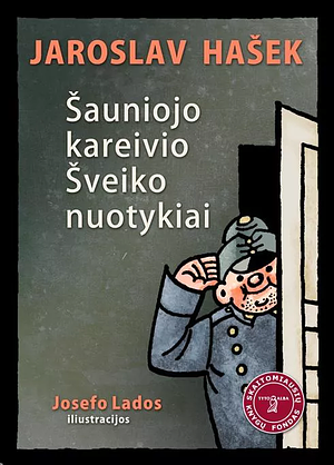 Šauniojo kareivio Šveiko nuotykiai by Jaroslav Hašek