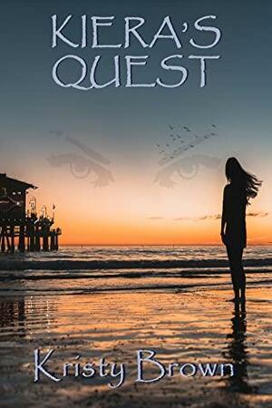 Kiera's Quest #Part One by Kristy Brown