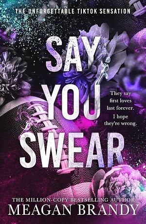 Say You Swear by Meagan Brandy