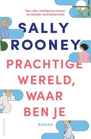 Prachtige wereld, waar ben je by Sally Rooney