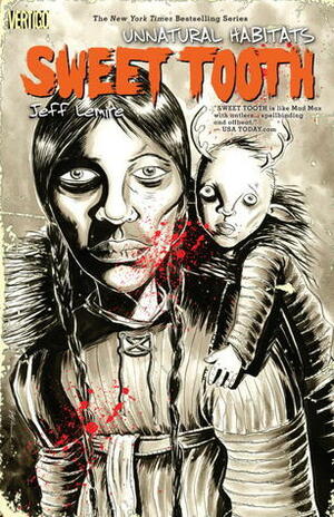 Sweet Tooth Vol. 5: Unnatural Habitats by Jeff Lemire