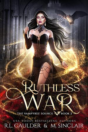 Ruthless War by M. Sinclair, R.L. Caulder