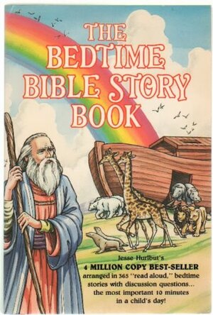 The Bedtime Bible Story Book by Jesse Lyman Hurlbut, Toni Sortor, Kathy Arbuckle