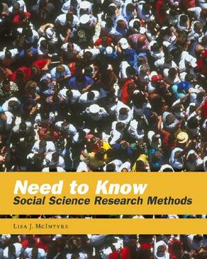 Need to Know: Social Science Research Methods by Lisa J. McIntyre
