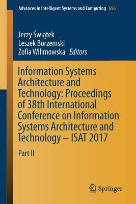 Information Systems Architecture and Technology: Proceedings of 38th International Conference on Information Systems Architecture and Technology - Isa by 