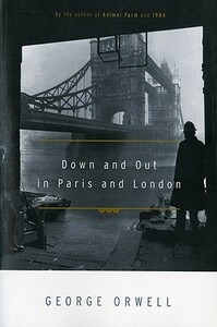 Down and Out in Paris and London by George Orwell