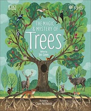 RHS The Magic and Mystery of Trees by Claire McElfatrick, Jen Green
