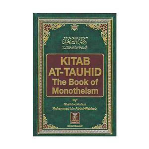 Kitab At Tauhid - The Book of Monotheism by Muḥammad ibn ʻAbd al-Wahhāb