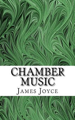 Chamber Music by James Joyce