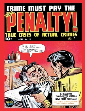 Crime Must Pay the Penalty #19 by Junior Books Inc, Ace Magazines