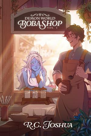 Demon World Boba Shop: A Cozy Fantasy Novel by R.C. Joshua